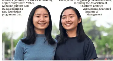  ??  ?? Twins Chan Lai Jin and Chan Lai Pei say TAR UC’s Foundation in Accounting programme stands out because it is a fast-tracked pathway to an accounting degree.