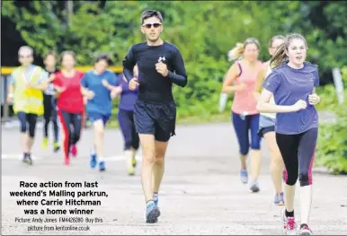  ?? Picture: Andy Jones FM4428280 Buy this picture from kentonline.co.uk ?? Race action from last weekend’s Malling parkrun, where Carrie Hitchman was a home winner
