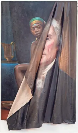  ?? NATIONAL PORTRAIT GALLERY ?? In Titus Kaphar’s “Behind the Myth of Benevolenc­e,” a portrait of Thomas Jefferson is peeled back to reveal an enslaved black woman. It’s part of an exhibit called “Unseen.”