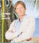  ??  ?? CAPERS Kris Marshall