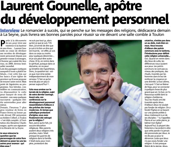 ?? (Photo DR/Zoé Gardeur) ?? Laurent Gounelle : « Je voulais que ma vie soit le fruit de mes choix et de mes décisions ».