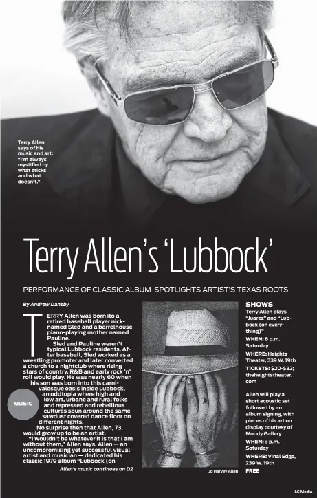  ?? LC Media ?? Terry Allen says of his music and art: “I’m always mystified by what sticks and what doesn’t.”