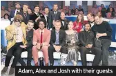  ??  ?? Adam, Alex and Josh with their guests