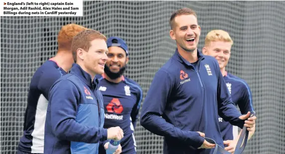  ??  ?? > England’s (left to right) captain Eoin Morgan, Adil Rashid, Alex Hales and Sam Billings during nets in Cardiff yesterday