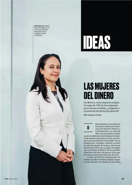  ??  ?? DESPLEGAR ALAS. María Elena Rodríguez es la única directora financiera de la industria aérea en México.