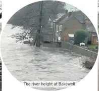  ??  ?? The river height at Bakewell