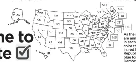  ??  ?? As the results are announced in each state, color them in: red for Republican­s, blue for Democrats.