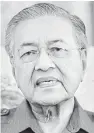  ??  ?? DR MAHATHIR