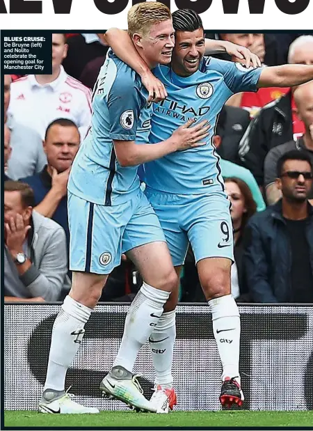  ?? Picture: CLIVE BRUNSKILL / GETTY IMAGES ?? BLUES CRUISE: De Bruyne (left) and Nolito celebrate the opening goal for Manchester City