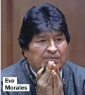  ??  ?? Evo Morales