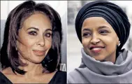  ?? AP ?? Judge Jeanine Pirro (l.) and Rep. Ilhan Omar.