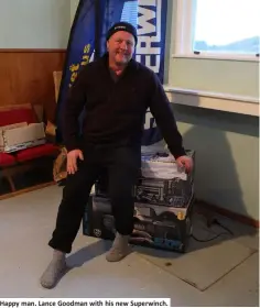  ??  ?? Happy man. Lance Goodman with his new Superwinch.