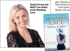  ??  ?? Sheila Forsey and INSET: her debut novel ‘Mending Lace.