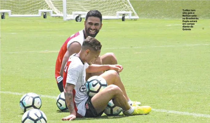  ??  ?? Tréllez tem oito gols e Neilton sete no Brasileirã­o. Dupla estará em campo diante do Grêmio