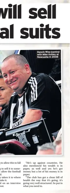  ??  ?? Dennis Wise (centre) with Mike Ashley at Newcastle in 2008