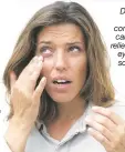  ?? Picture: THE EYE DOCTOR ?? Dry eye: A hot compress can bring relief when eyes feel sore and gritty