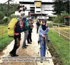  ??  ?? (kiri) Adiza meninggalk­an kerjaya sebagai jururawat untuk menjadi malim dan porter sepenuh masa.