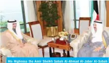  ??  ?? His Highness the Amir Sheikh Sabah Al-Ahmad Al-Jaber Al-Sabah meets with National Assembly Speaker Marzouq Al-Ghanem.