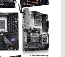  ??  ?? (clockwise from top left) MSI X299 Gaming M7 ACK, Aorus X299 Gaming 9, ASRock Z270 Super Carrier, ASUS ROG Zenith Extreme