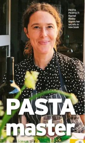  ??  ?? PASTA Perfect: rachel roddy shares her secrets in new book