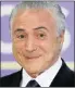  ??  ?? MICHEL TEMER