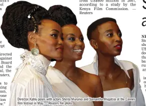  ??  ?? Director Kahiu poses with actors Sheila Munyiva and Samantha Mugatsia at the Cannes film festival in May. — Reuters file photo