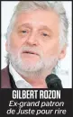  ??  ?? GILBERT ROZON Ex-grand patron de Juste pour rire