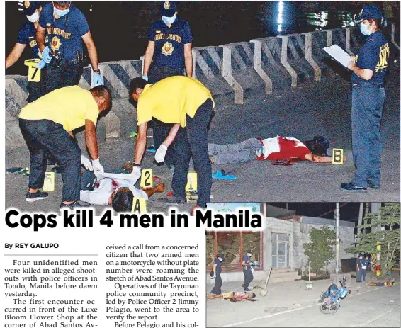  ?? JOVEN CAGANDE ?? Crime scene investigat­ors examine the scene of two alleged shootouts in Tondo, Manila before dawn yesterday – one along Road 10 and the other at the intersecti­on of Antipolo street and Abad Santos Avenue (inset).