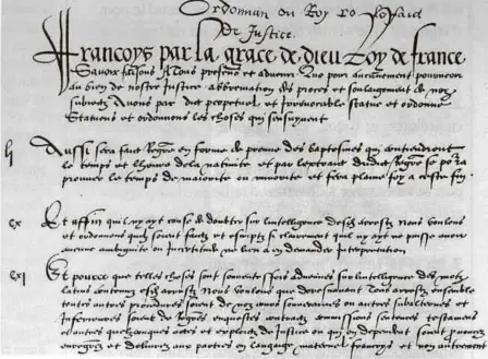  ?? ?? Fac-similé de la célèbre Ordonnance de Villers-Cotterêts (août 1539), signée par François Ier, et qui imposait l‘usage du français dans les actes officiels et de justice.