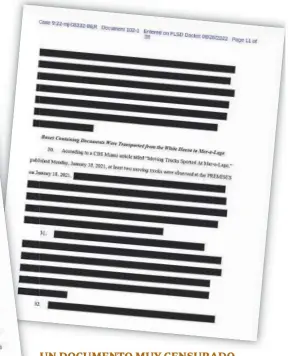  ?? // ABC ?? UN DOCUMENTO MUY CENSURADO
Imagen de los documentos que el juez Bruce Reinhart ordenó publicar pero censurados por el Departamen­to de Justicia en aquello que pudiera afectar a la seguridad nacional. La guerra política continúa viva