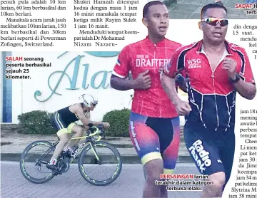  ??  ?? SALAH seorang peserta berbasikal sejauh 25 kilometer. PERSAINGAN larian terakhir dalam kategori terbuka lelaki. SADAT Hanie juara terbuka lelaki.