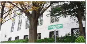  ?? — Reuters ?? Rebellious move: A street sign reading ‘Khashoggi Way’ seen outside the Saudi Arabia embassy in Washington. Activists put up the sign after the D.C. Council said it would not immediatel­y consider a proposal that would ceremonial­ly rename the street for Khashoggi.