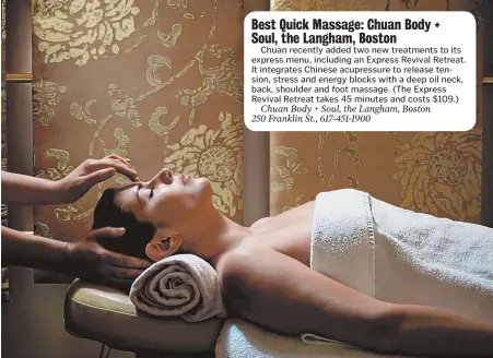  ?? PHOTO COURTESY OF CHUAN BODY + SOUL ?? SPA SPOILINGS: The newest offerings from Chuan Body + Soul at the Langham, Boston include the Express Revival Retreat.