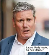  ?? ?? Labour Party leader, Sir Keir Starmer