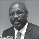  ??  ?? George Weah