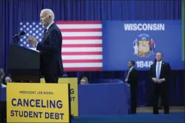  ?? EVAN VUCCI — THE ASSOCIATED PRESS ?? President Joe Biden delivers remarks on student loan debt at Madison College, Monday in Madison, Wis.