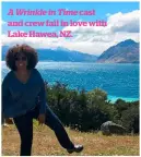  ??  ?? A Wrinkle in Time cast and crew fall in love with Lake Hawea, NZ.