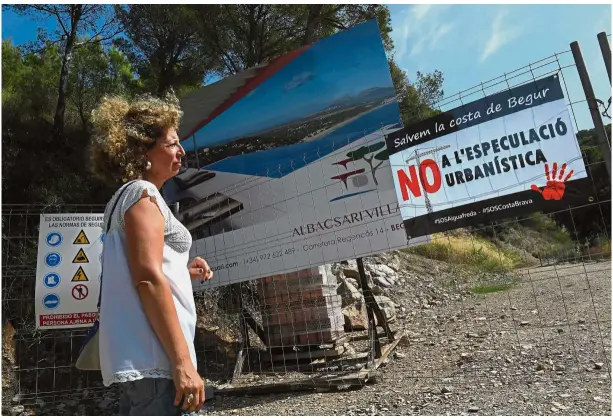  ?? — Photos: AFP ?? Projects that were stalled by the 2008 economic crisis has now been restarted as funds return to Spain, but environmen­talists are concerned about the impact of overbuildi­ng on Costa Brava.