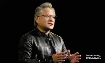  ?? ?? Jensen Huang, CEO da Nvidia