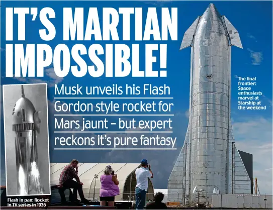  ??  ?? Flash in pan: Rocket in TV series in 1936 The final frontier: Space enthusiast­s marvel at Starship at the weekend