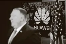  ?? Andrew Harnik / AFP via Getty Images ?? Secretary of State Mike Pompeo made the announceme­nt a day after the U.K. said it would ban Huawei from its 5G networks.