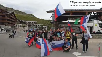  ?? FOTO: DEJAN JAVORNIK ?? V Tignesu so zmagale slovenske zastave.