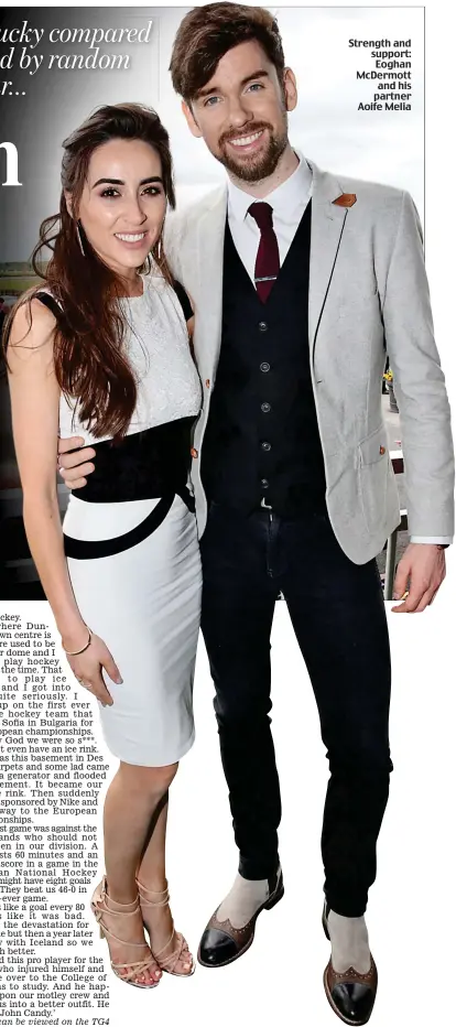  ??  ?? Strength and support: Eoghan McDermott and his partner Aoife Melia