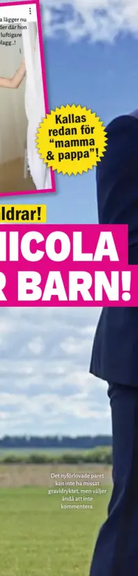  ??  ?? Kallas redan för “mamma & pappa”!
Det nyförlovad­e paret kan inte ha missat gravidrykt­et, men väljer ändå att inte kommentera.