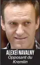  ??  ?? ALEXEÏ NAVALNY Opposant du Kremlin