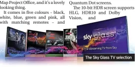  ?? ?? The Sky Glass TV selection