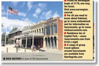  ??  ?? RICH HISTORY: A view of Old Sacramento