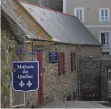  ??  ?? La Maison du Québec à Saint-Malo