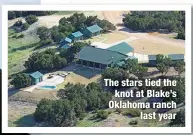  ?? ?? The stars tied the knot at Blake’s Oklahoma ranch
last year