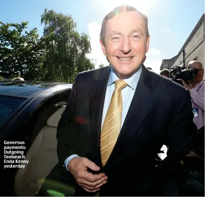  ??  ?? Generous payments: Outgoing Taoiseach Enda Kenny yesterday